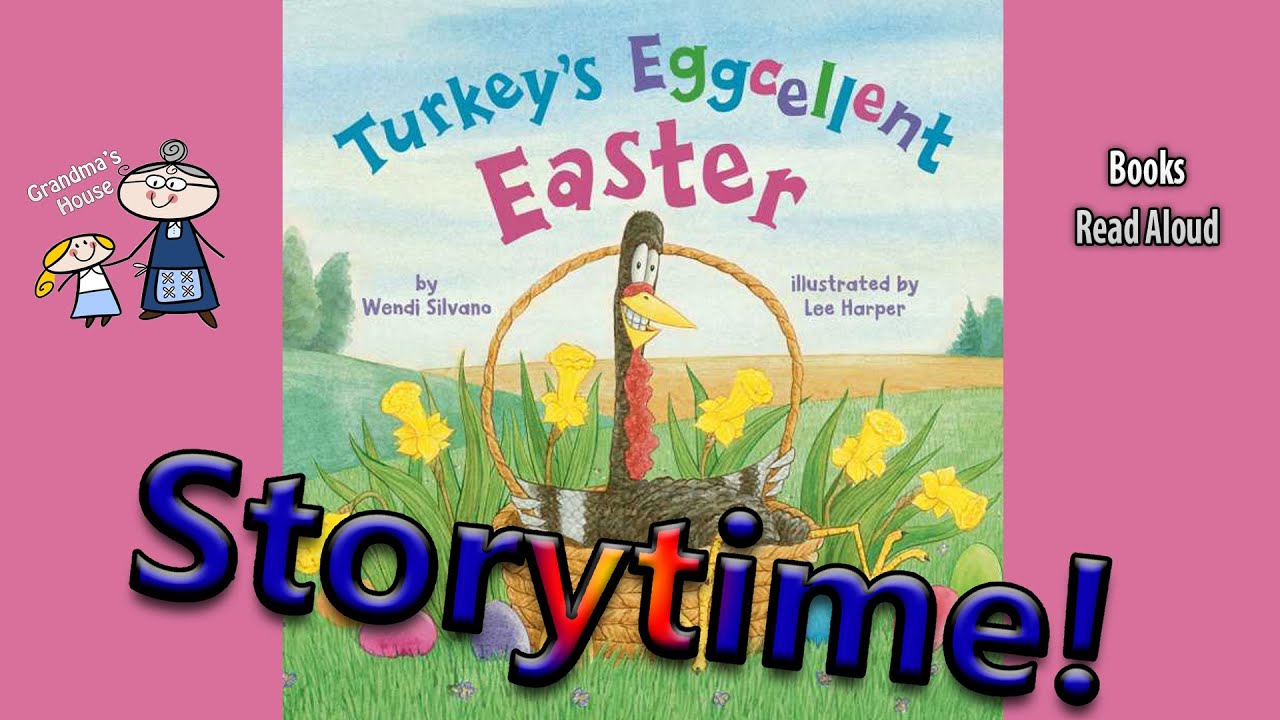 TURKEY'S EGGCELLENT EASTER Read Aloud ~ Easter Stories for Kids ~ Kids ...