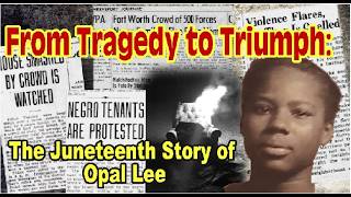 The Juneteenth Story of Opal Lee