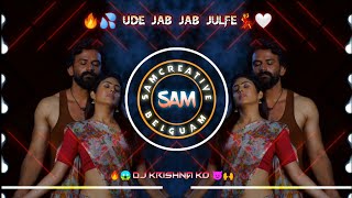 UDE JAB JAB JULFE TERI × MIX DJ KRISHNA KO