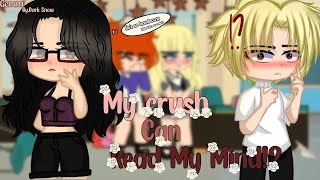 “My Crush Can Read My Mind!?” ||GCMM||