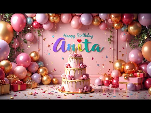 Birthday Song with Name | Anita | 🎉 Happy Birthday Animation, Cake & Balloons #anita