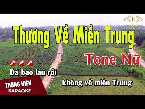 Karaoke Thương Về Miền Trung Tone Nữ Nhạc Sống | Trọng Hiếu