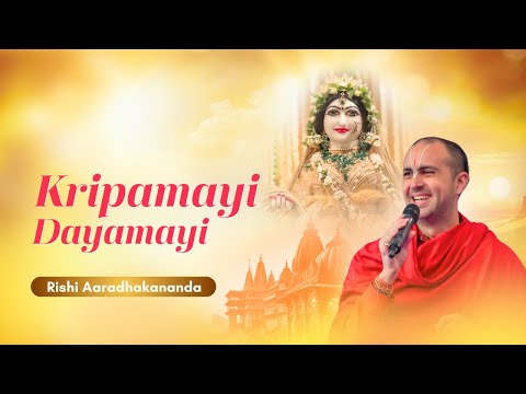 Kripamayi Dayamayi - Rishi Aaradhakananda | Radharani Kirtan