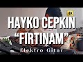 Hayko Çepkin - Fırtınam (Elektro Gitar Cover - 4K video)