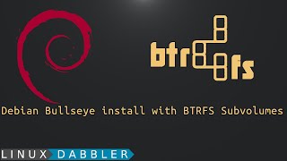 Debian Bullseye install with BTRFS Subvolumes