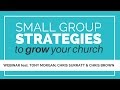 Small Group Strategies to Grow Your Church presented by The Unstuck Group and SmallGroup.com