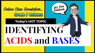 Topic: ACIDS and BASES |Online Class Simulation for Grade 7 | Teacher Dha | screenshot 5