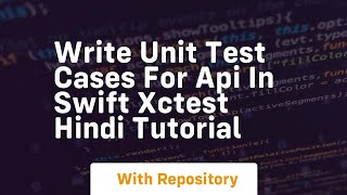 Write unit test cases for api in swift xctest hindi tutorial