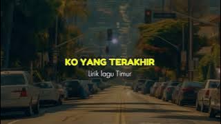 Ko yang terakhir ' Lirik Lagu timur galau... Black _ sout Rap #lagutimurterpopuler #lagutimurgalau