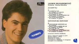 Video thumbnail of "Jasmin Muharemovic - Ko te prevari, pa se ozeni - (Audio 1985)"