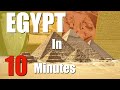 EVERYTHING You NEED to Know About Ancient EGYPT in 10 Minutes