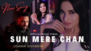 SUN MERE CHAN | USAMA SHABBIR | KOMAL SHAH | ROMANTIC SONG || NEW PUNJABI SONG 2025
