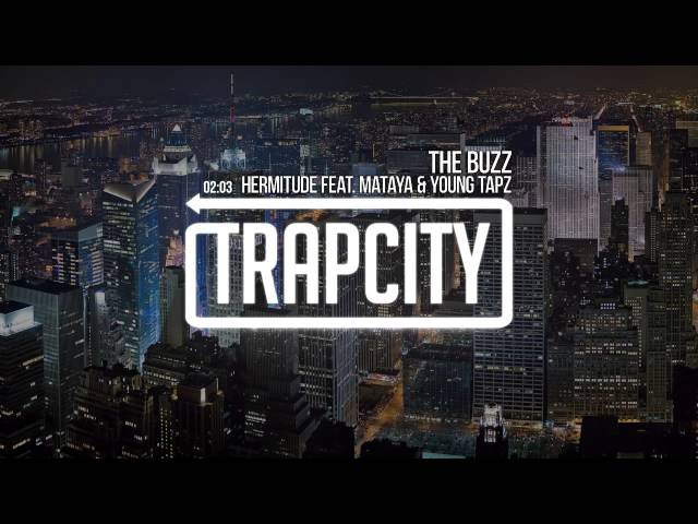 Hermitude - The Buzz (feat. Mataya & Young Tapz) class=