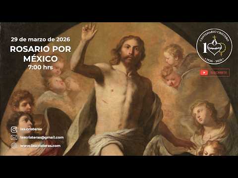Rosario por México y el Mundo entero | 29 de marzo de 2026.