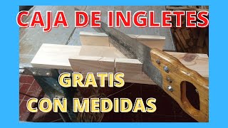 COMO HACER UNA CAJA DE INGLETES PARA CORTES PERFECTOS