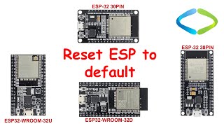 Reset ESP development Boards to default