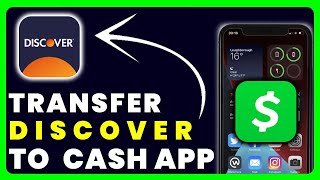 How to Transfer Money From Discover to Cash App