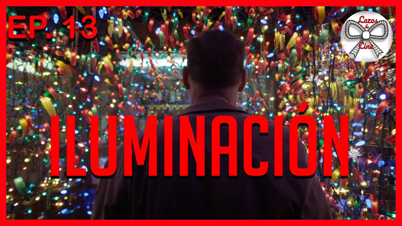 ILUMINACIÓN - Lenguaje Cinematográfico Ep. 12
