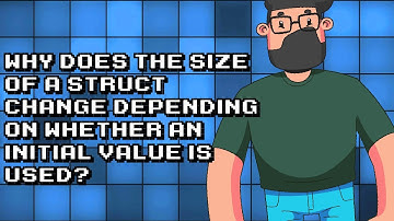 The Mystery of Struct Size Variations with Initial Values