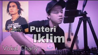 Puteri Iklim | suara mirip Charly van houten (cover) by maulana hely