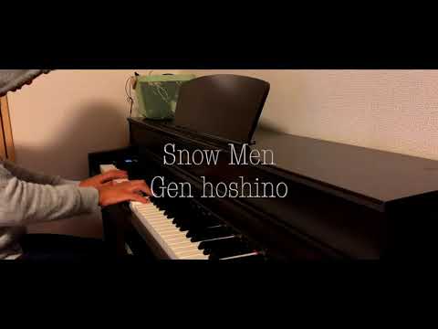 Snow Men - 星野源 ピアノ カバー Piano Cover