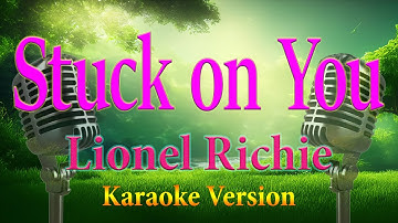 Stuck on You Lionel Richie Karaoke Lyrics C