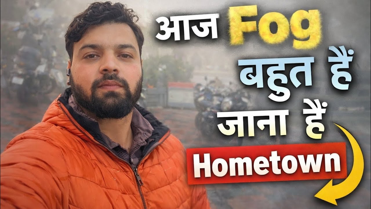 Itni Fog Mein Travel? | Going to Hometown Today||●