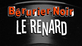 BÉRURIER NOIR - Le renard [Lyrics video]
