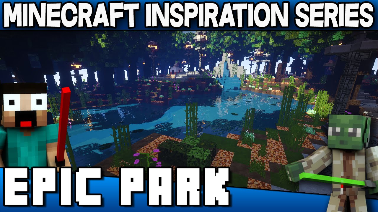 Minecraft - Epic Park - Keralis Inspiration Series