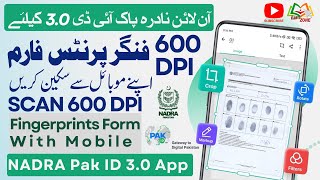 How to Scan 600 DPI Fingerprints Form with Mobile | NADRA Pak ID 3.0