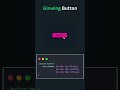 Glowing button #webdesign #css