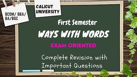 Calicut University |1st sem| Ways with words |complete Revision with important Questions|