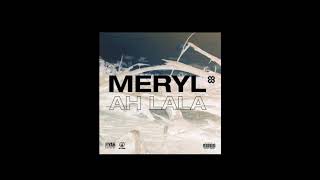 AH LALA - Meryl (Slowed)