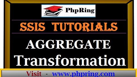SSIS Tutorials | Learn Aggregate Transformation in SSIS 2012 | Blocking Transformation