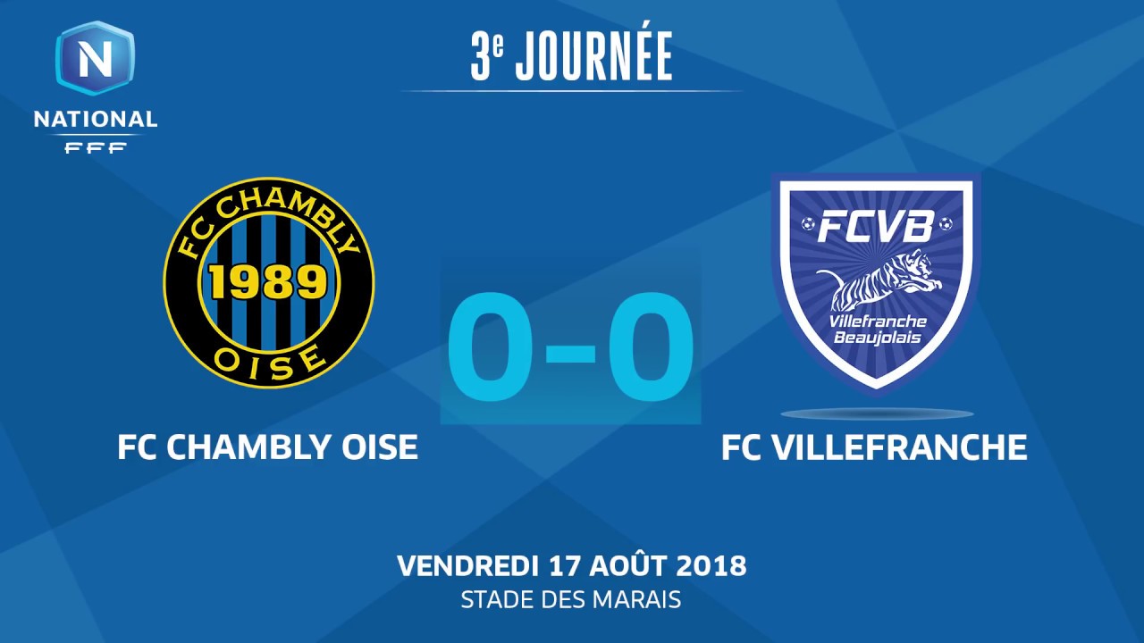 J3 FC Chambly FC Villefranche B. (00), le résumé I National FFF