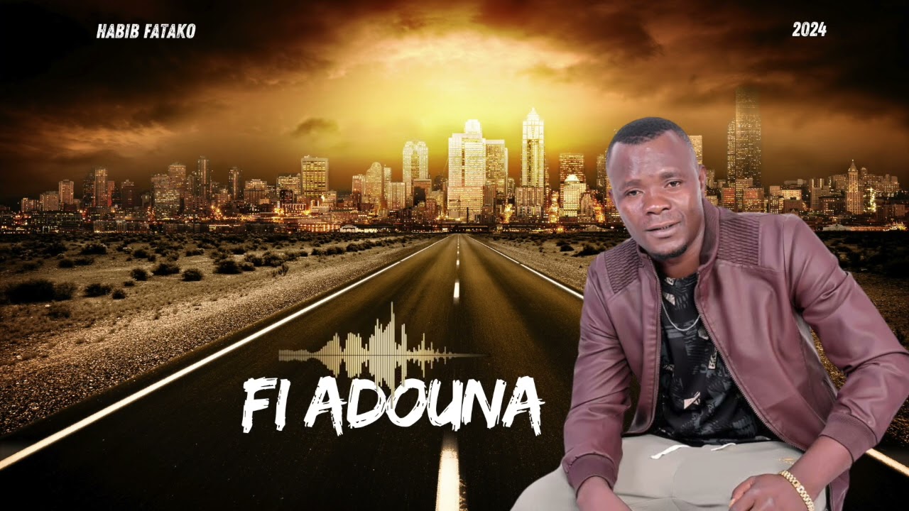 Watch Fi Adouna Habib Fatako Single 2024 on YouTube Watch Fi Adouna Habib Fatako Single 2024 on YouTube
