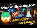Mejor emulador Android para Linux Instalacion y configuracion de Waydroid en Ubuntu