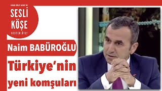 Naim Babüroğlu Suriyede Terör Örgütüne Operasyon... - Sesli Köşe 15 Haziran 2022