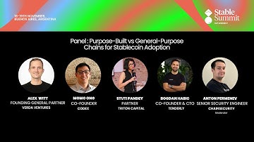 Purpose-Built vs General-Purpose Chains for Stablecoin Adoption - Panel