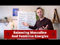RELATIONSHIPS: Balancing Masculine And Feminine Energies