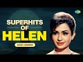 Superhits Of Helen Audio Jukebox O Haseena Zulfonwale Jane Jahan Piya Tu Ab To Aaja