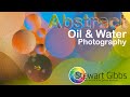 How to... Abstract Oil &amp; Water Photography