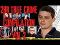 Identity Confirmed: The Case That Haunts Investigators | 2hr True Crime Compilation Vol 2