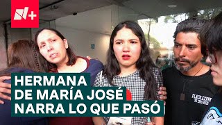 Hermana de María José, víctima de feminicidio, narra lo que pasó - N+