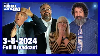 The BOB & TOM Show for March 8, 2024