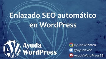 SEO: Cómo crear enlaces automáticos en WordPress