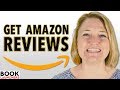 How to Get Amazon Reviews for Your Book - 4 Types of Reviewers to Find