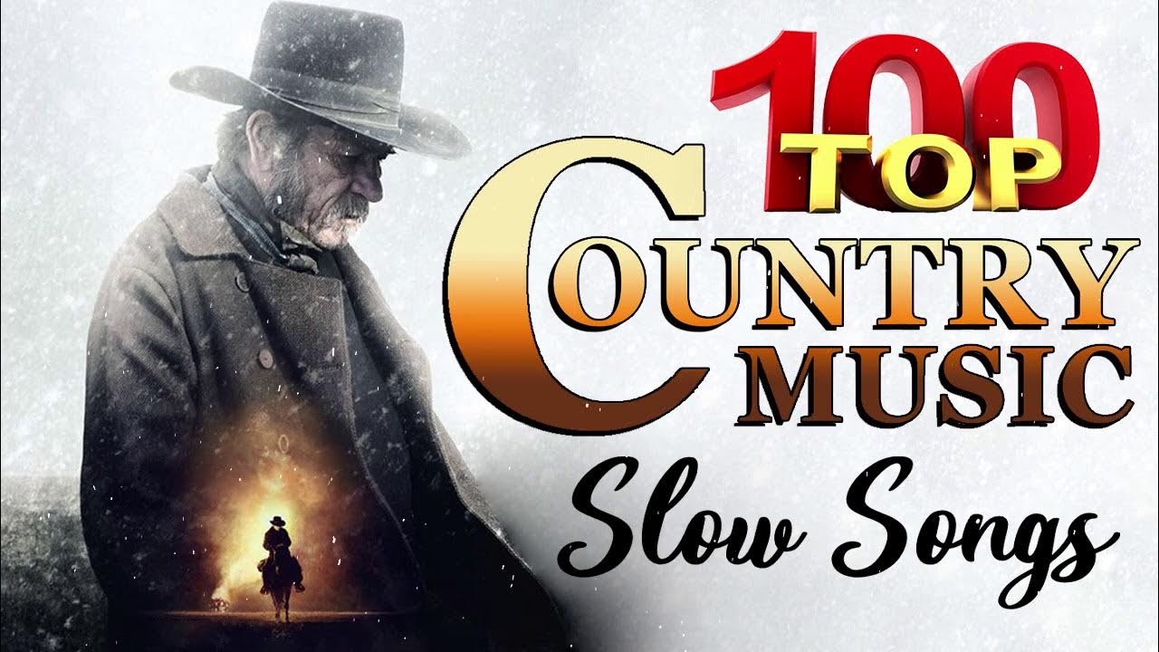 country-slow-songs-greatest-hits-classic-country-songs-of-all-time