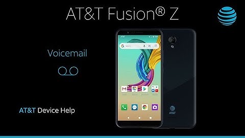 Learn How to use Voicemail on Your Fusion Z | AT&T Wireless