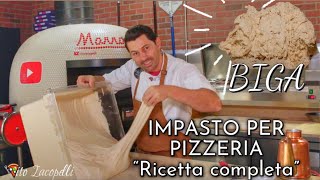 Pizza Napoletana IMPASTO CON BIGA (Per Pizzeria) Ricetta Completa